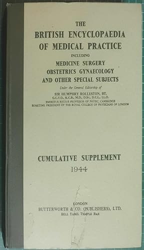 The British Medical Encyclopaedia Of Medical Practice Cumulative Supplement 1944