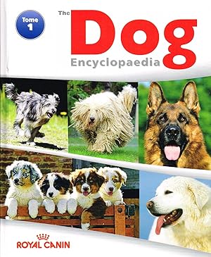 The Dog Encyclopedia : Tome 1 :