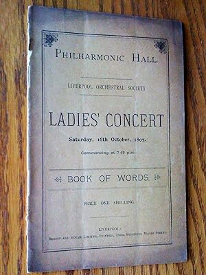 Philharmonic Hall. Liverpool Orchestral Society. Ladies' Concert, Saturday, 16th October, 1897. B...