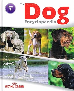 The Dog Encyclopedia : Tome 3 :