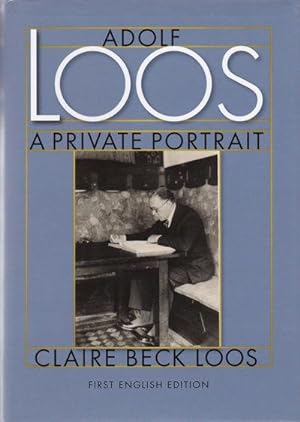 ADOLF LOOS: A Private Portrait.