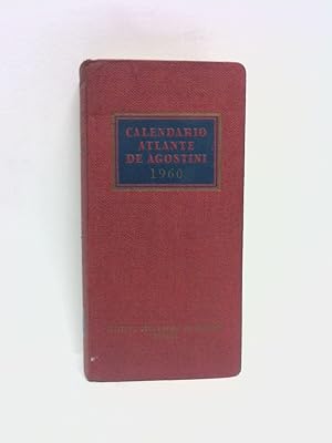 Calendario Atlante De Agostini, 1960 (Anno 56) / Redacione del prof. dott. L. Visintin; Aggiornam...