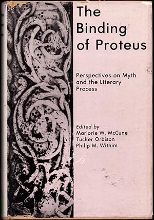 The Binding of Proteus: Perspectives on Myth and the Literary Process