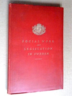 Social work and legislation in Sweden : survey published by order of the Swedish government