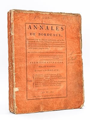 Annales Politiques, Littéraires et Statistiques de Bordeaux, divisées en cinq parties [ Edition o...