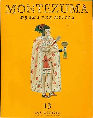 Montezuma Dramaper Musica .13. Les cahiers de l'Atelier Lyrique de Tourcoing