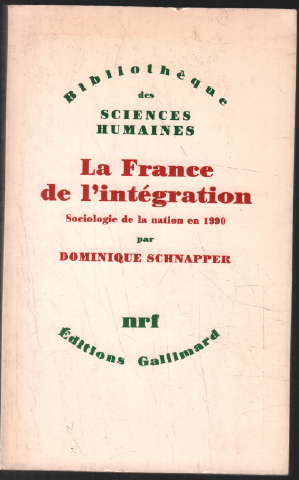 La France de l'Intégration. Sociologie de la Nation en 1990
