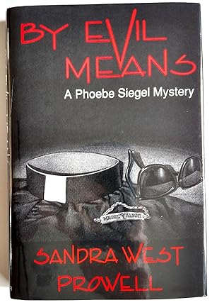 By Evil Means : A Phoebe Siegal Mystery