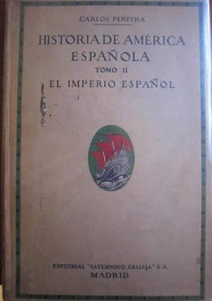 Historia de América española. Tomo II: El imperio español. Ilustrado con 116 grabados