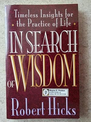 In Search of Wisdom: Timeless Insights for the Practice of Life