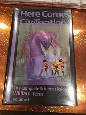 Here Comes Civilization The complete science fiction of William Tenn Volume II
