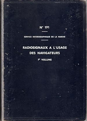 Radiosignaux à l'usage des navigateurs. 1er volume. Navigation radio-electrique (radiogonos - rad...