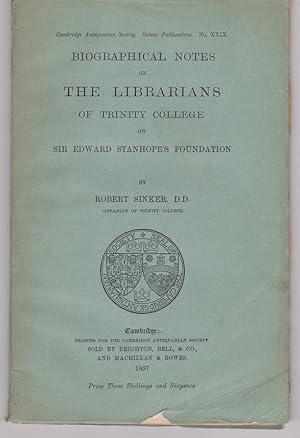 Biographical Notes on the Librarians of Trinity College on Sir Edward Stanhope's Foundation