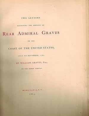 Two Letters Respecting the Conduct of Rear Admiral Graves on the Coast of the United States, July...