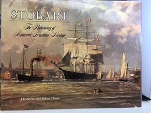 STOBART : The Rediscovery of America's Maritime Heritage