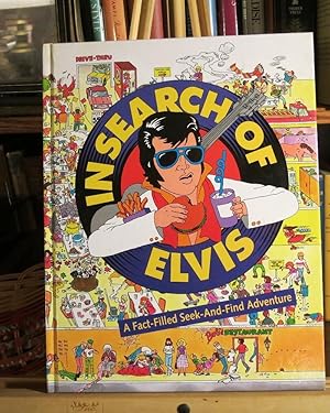 In Search of Elvis : A Fact-Filled Seek-&-Find Adventure