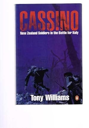 Cassino - New Zealand Soldiers in the Battle for Italy