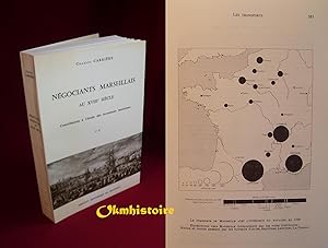 Négociants marseillais au XVIIIe siècle, contribution à l'étude des économies maritimes ---------...