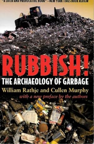 RUBBISH! - The Archaeology of Garbage