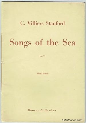 Songs Of The Sea: For Solo Voices, Male Chorus (ad lib.) and Orchestra, Op. 91. Vocal Score