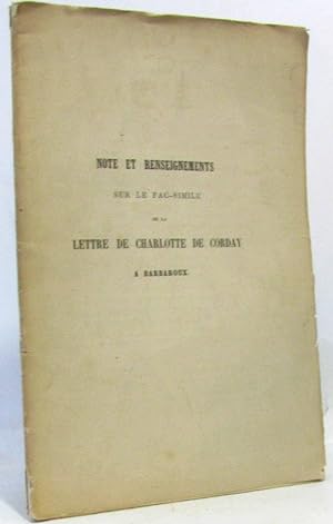 Note et renseignements sur le fac-simile de la lettre de Charlotte de Corday à Barbaroux