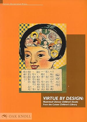VIRTUE BY DESIGN: ILLUSTRATED CHINESE CHILDREN'S BOOKS FROM THE COTSEN CHILDREN'S LIBRARY