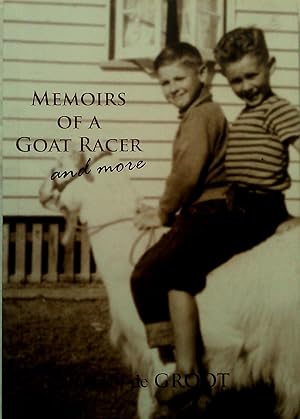 Memoirs Of a Goat Racer and More.
