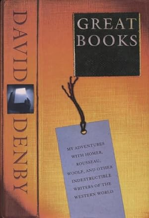 Great Books: My Adentures With Homer, Rousseau, Woolf, And Other Indestructible Writers Of The We...