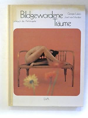 Bildgewordene Träume. Ein Lehrbuch der Aktfotografie.