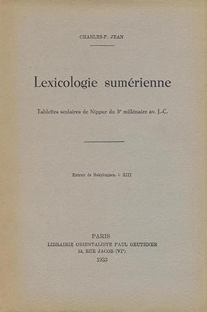 Lexicologie sumérienne : Tablettes scolaires de Nippur du 3è millénaires av. J.-C. [Extrait de Ba...