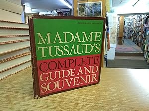 Madame Tussaud's Complete Guide and Souvenir