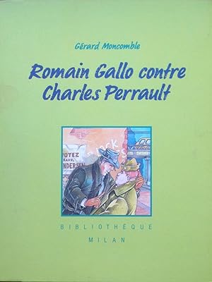 Romain Gallo contre Charles Perrault
