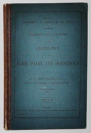 Elementary Lessons on the Chemistry of the Farm Dairy and Household Queensland Department of Agri...