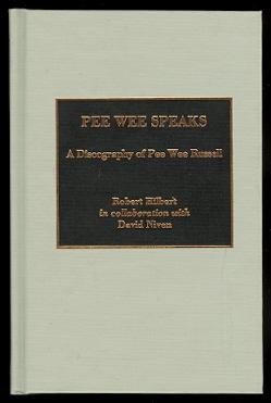 PEE WEE SPEAKS: A DISCOGRAPHY OF PEE WEE RUSSELL. STUDIES IN JAZZ, NO. 13.