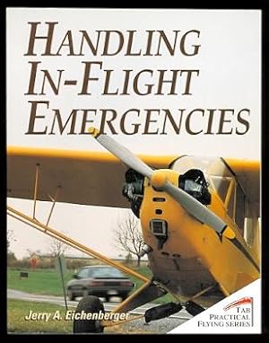 HANDLING IN-FLIGHT EMERGENCIES.