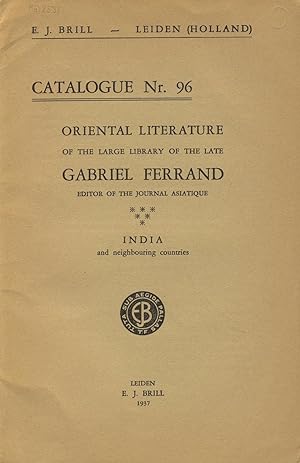 Catalogue nr. 96. Oriental literature of the large library of the late Gabriel Ferrand, editor of...