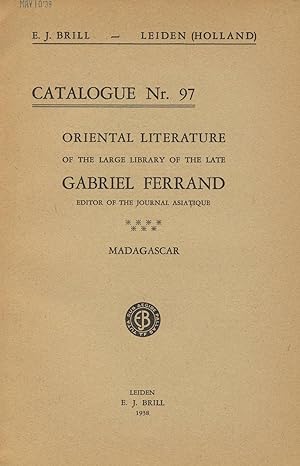 Catalogue nr. 97. Oriental literature of the large library of the late Gabriel Ferrand, editor of...