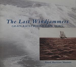 The Last Windjammers: Grain Races Round Cape Horn