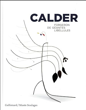 Calder ; forgeron de géantes libellules
