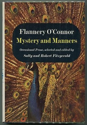 Mystery and Manners; Original Prose, Selected and Edited by Sally and Robert Fitzgerald
