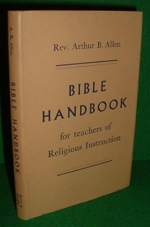BIBLE HANDBOOK FOR TEACHERS OF RELIGIOUS INSTRUCTION
