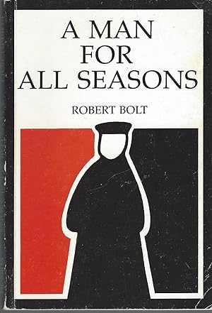 A Man For All Seasons: A Play Of Thomas More