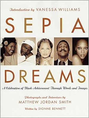Sepia Dreams: A Celebration of Black Achievement Through Words and Images