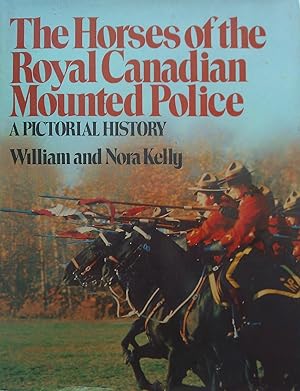 The Horses of the Royal Canadian Mounted Police: A Pictorial History.
