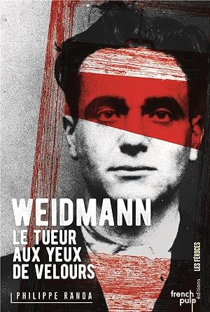 Weidmann ; le tueur aux yeux de velours
