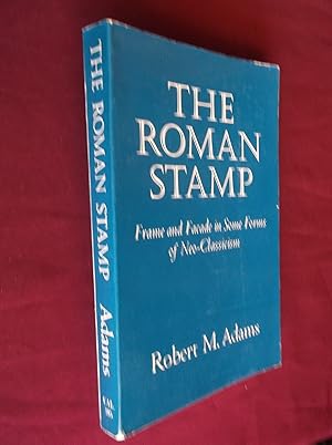Roman Stamp: Frame and Facade in Some forms of Neo-Classicism