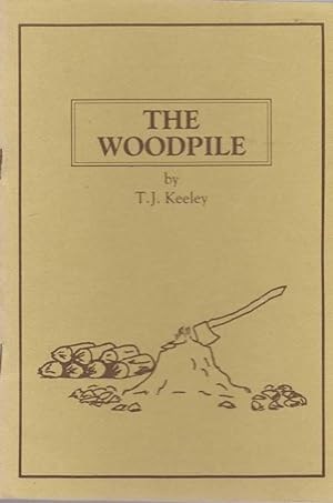 The Woodpile - Selected Poems By T. J. Keeley