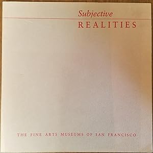 Subjective Realities - Seven Bay Area Artists