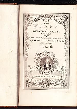 The Works of Jonathan Swift. D.D:D.S:P>D> With Notes Historical and Critical By J. Hawkesworth. L...