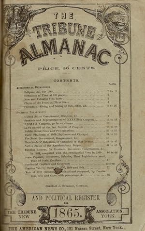 The Tribune Almanac and Political Register for 1865 Bound in with the Almanac is a 10 page illust...